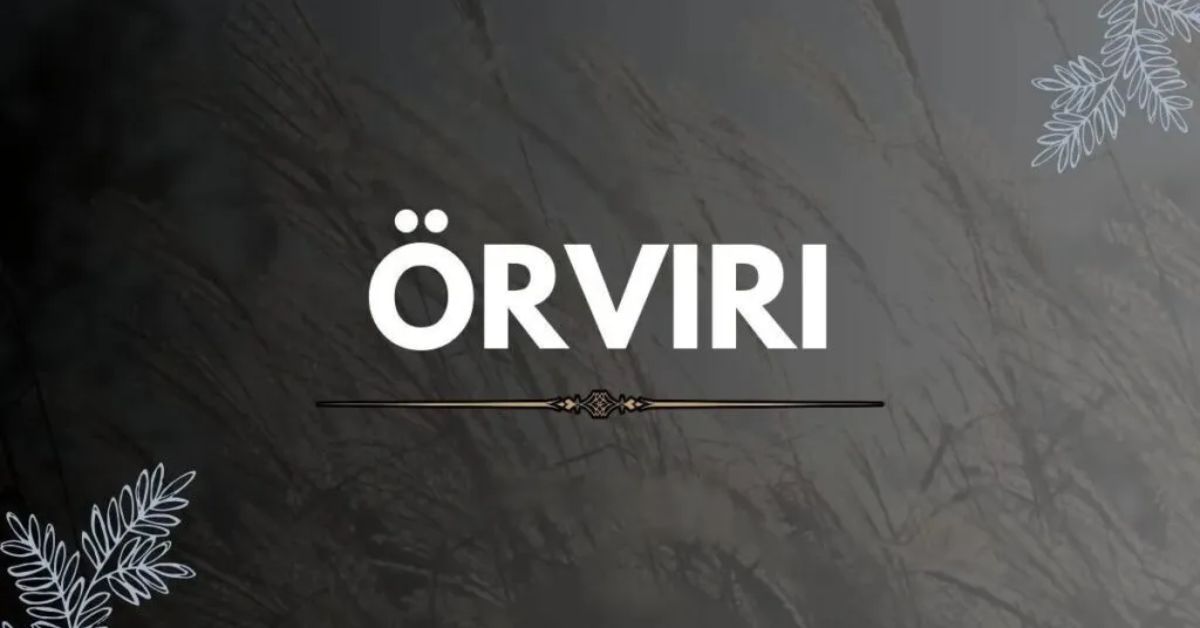 Örviri–Unveiling A Cultural Enigma!