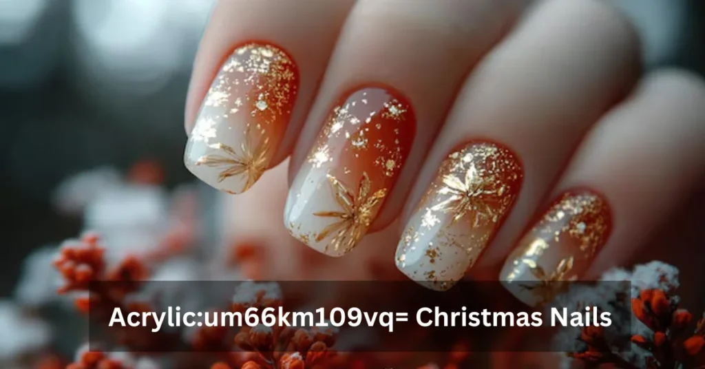 Why Choose Acrylic:um66km109vq= Christmas Nails?